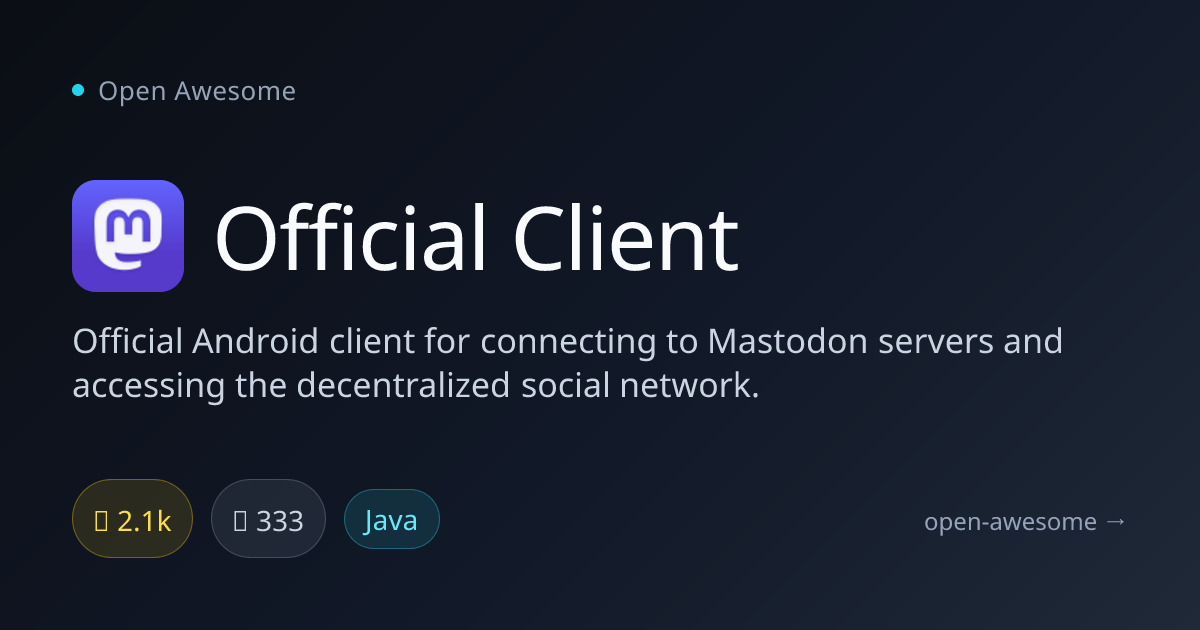 Official Client — Android Client for Mastodon | Open Awesome
