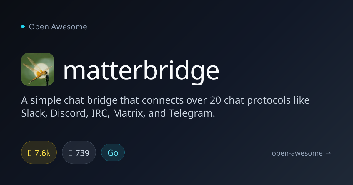 matterbridge — Multi-Protocol Chat Bridge | Open Awesome