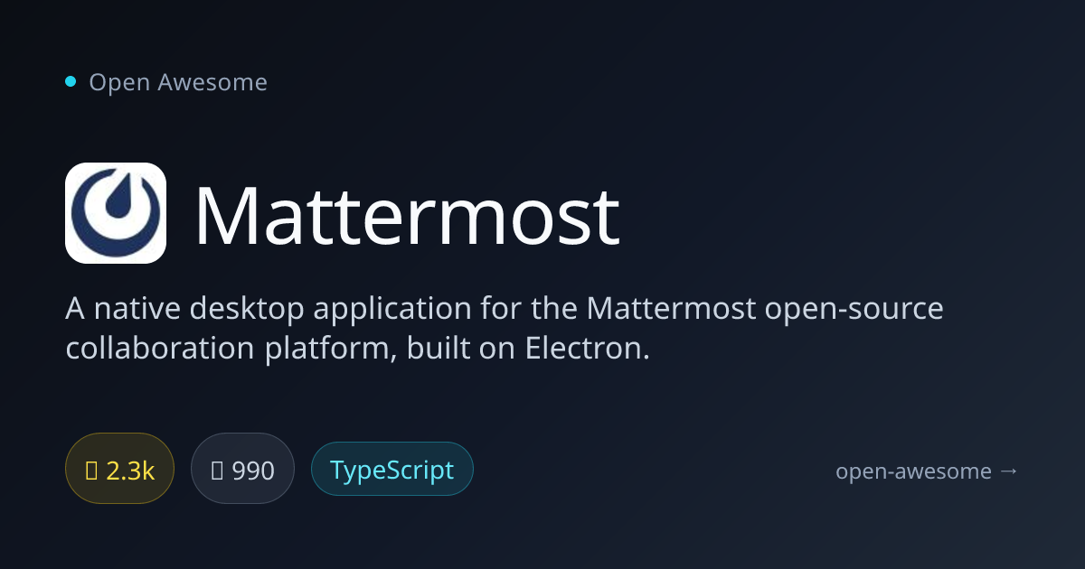 Mattermost — Electron Desktop Collaboration App | Open Awesome