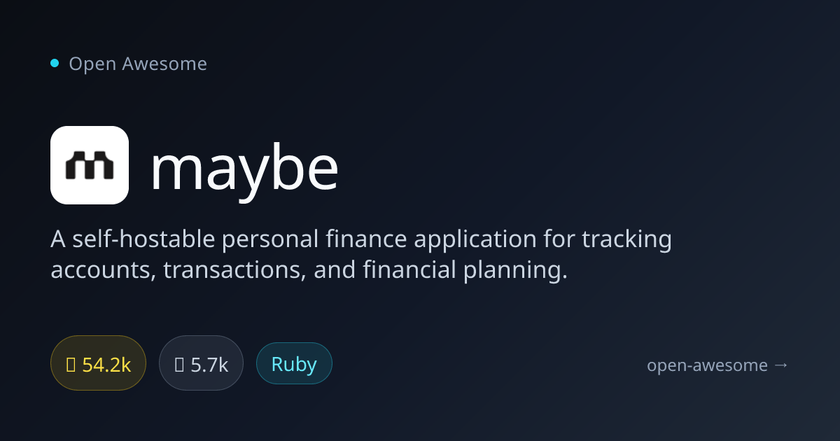 maybe — Self-Hostable Personal Finance App | Open Awesome