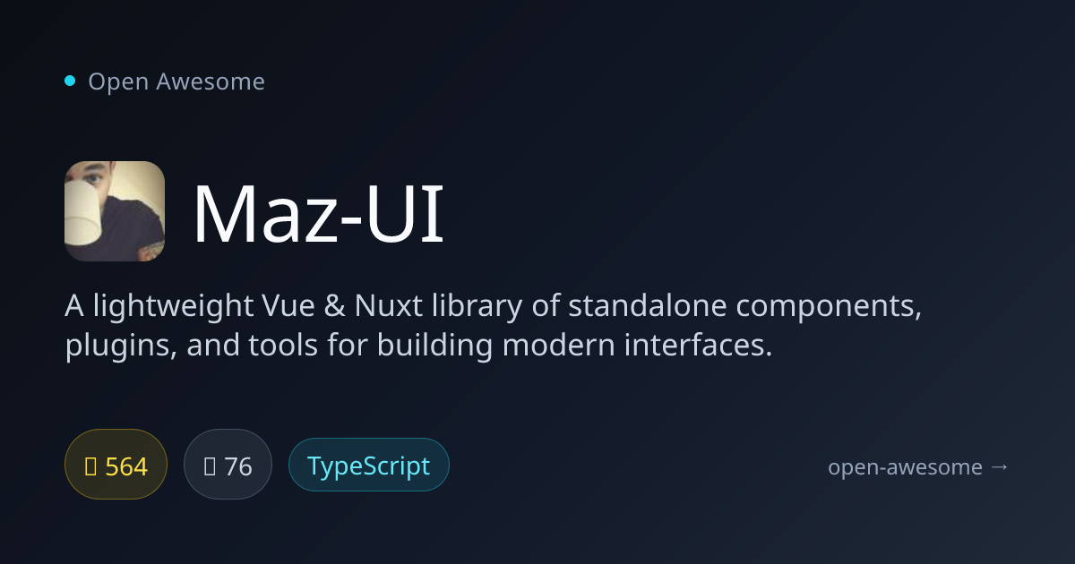 Maz-UI — Lightweight Vue & Nuxt Component Library | Open Awesome