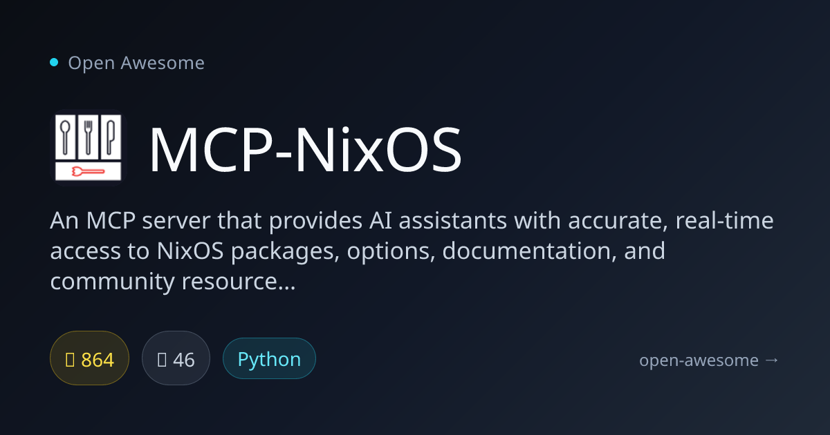 MCP-NixOS — NixOS Package Info for AI | Open Awesome