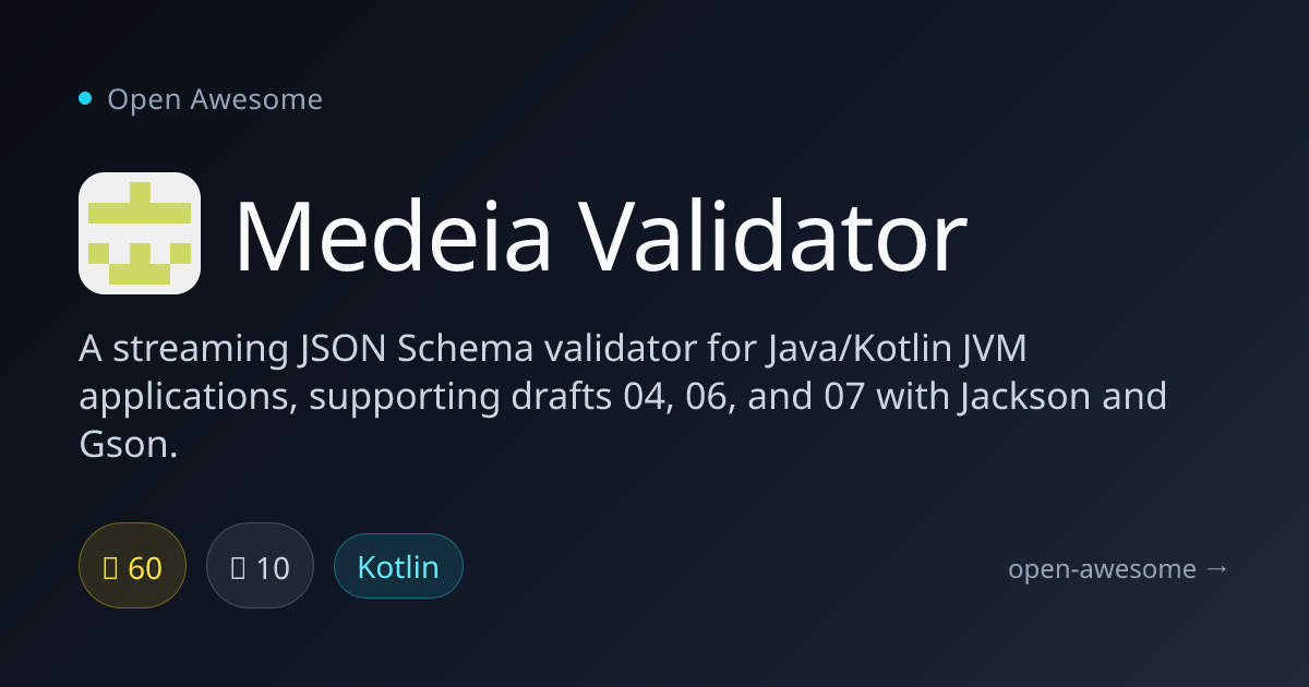Medeia Validator — Streaming JSON Schema Validator | Open Awesome