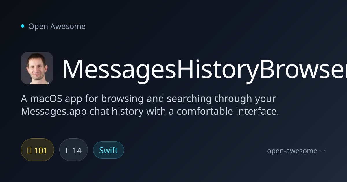 MessagesHistoryBrowser — macOS Messages Chat Browser | Open Awesome
