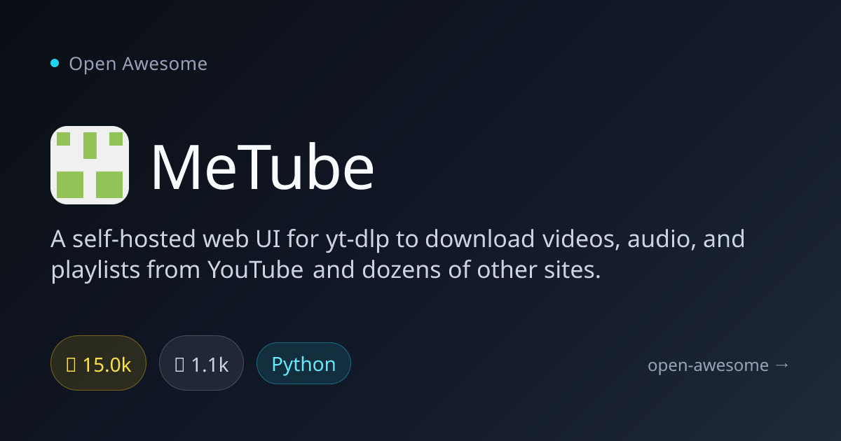 MeTube — Self-Hosted yt-dlp Web Interface | Open Awesome