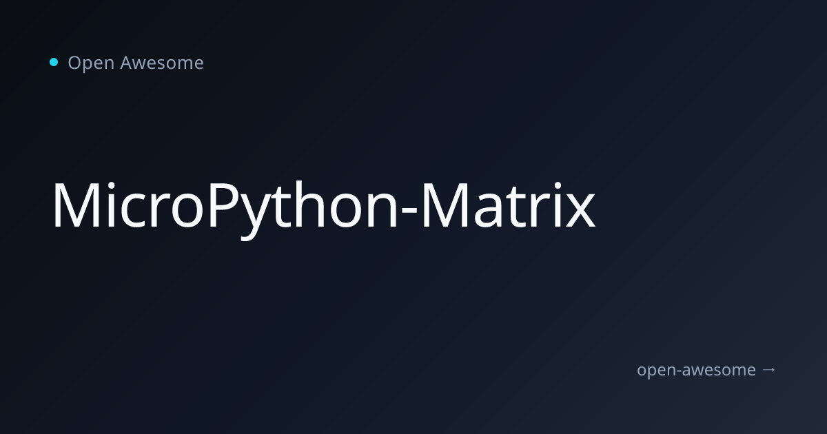 MicroPython-Matrix | Open Awesome