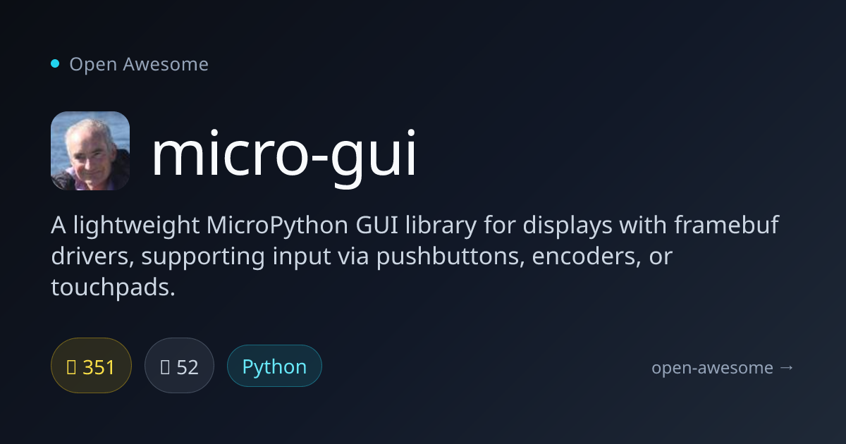 micro-gui — MicroPython GUI Library | Open Awesome
