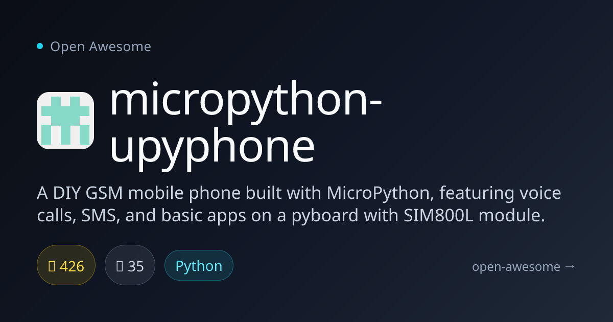micropython-upyphone — MicroPython DIY GSM Phone | Open Awesome