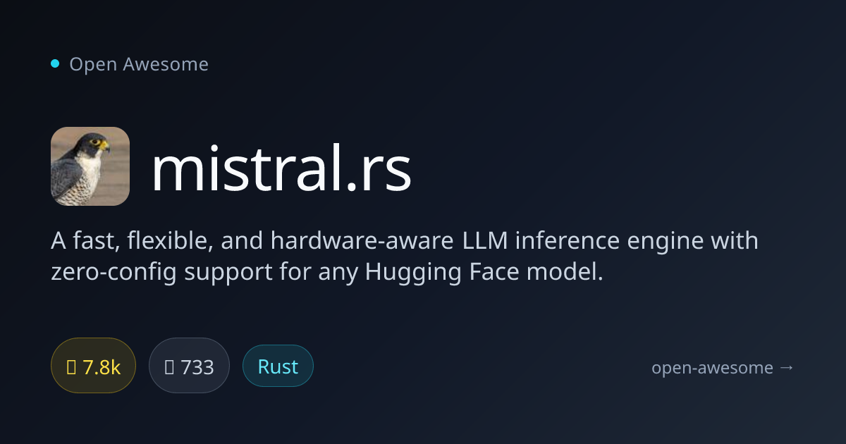 mistral.rs — Fast LLM Inference Engine | Open Awesome
