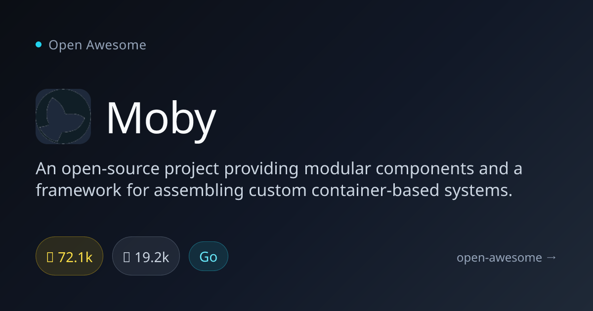 Moby — Modular Container System Framework | Open Awesome