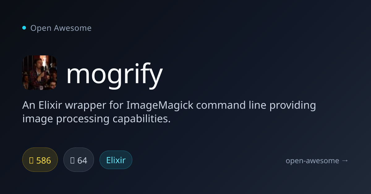 mogrify — Elixir ImageMagick Wrapper | Open Awesome
