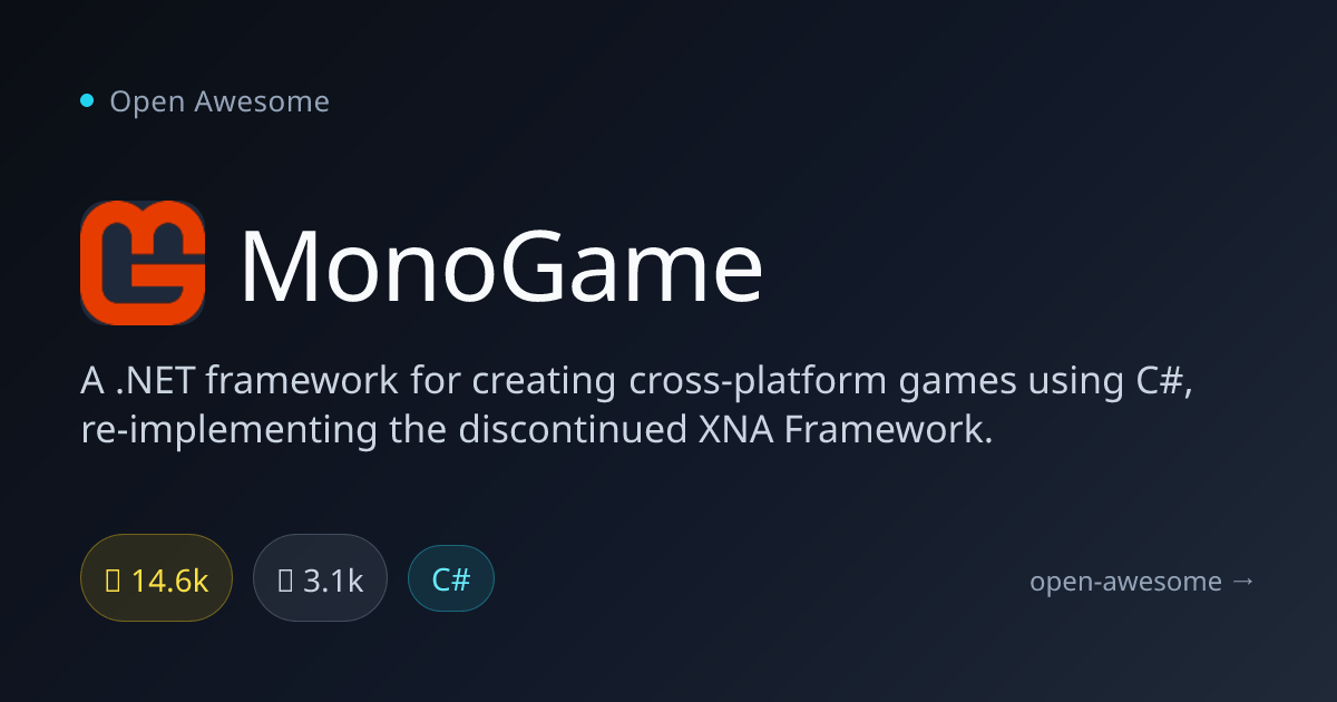MonoGame — .NET Cross-Platform Game Framework | Open Awesome