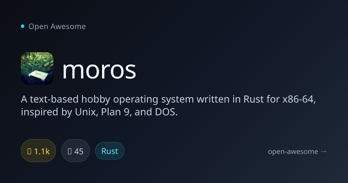 moros — Rust Hobby Operating System | Open Awesome