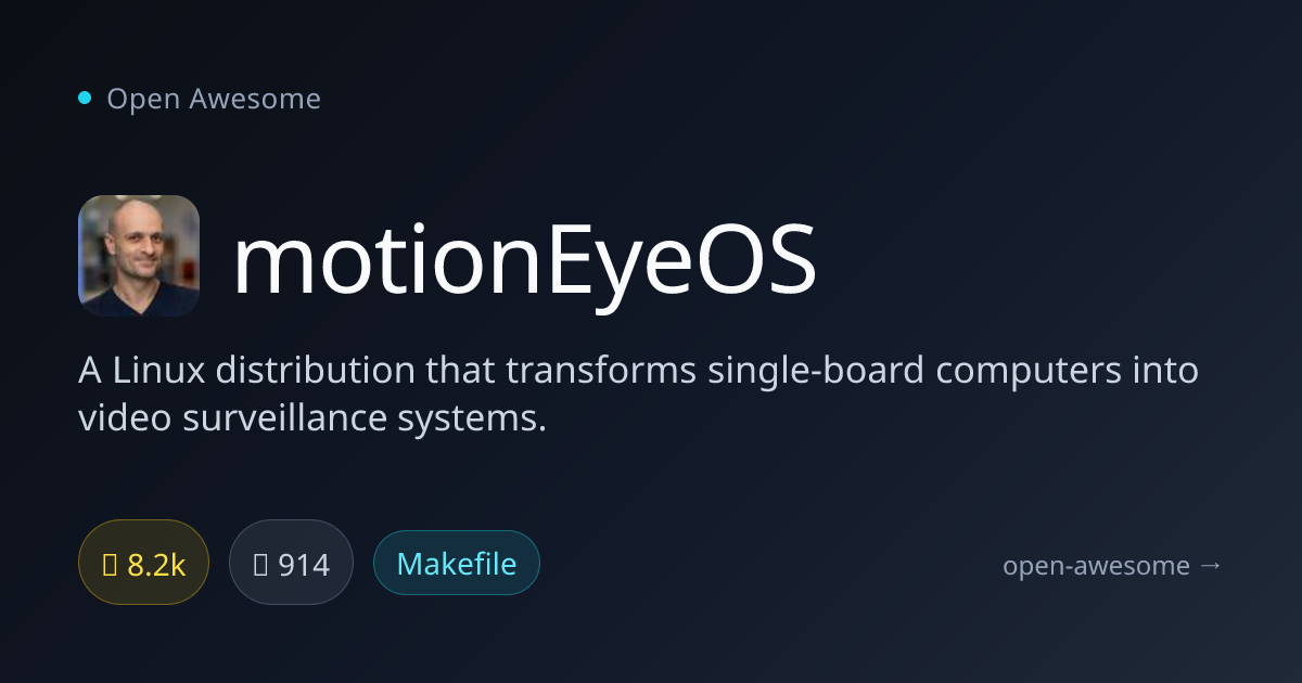 motionEyeOS — Linux Video Surveillance OS | Open Awesome