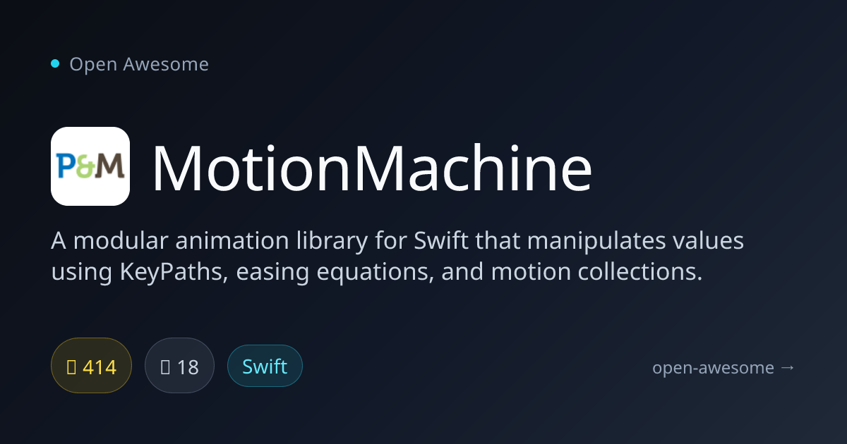 MotionMachine — Modular Animation Library for Swift | Open Awesome