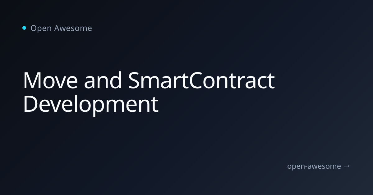 Move and SmartContract Development | Open Awesome