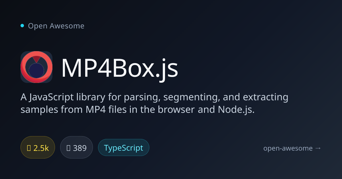 MP4Box.js — MP4 Parser for Browser & Node.js | Open Awesome
