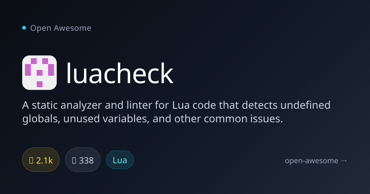 luacheck — Static Analyzer for Lua Code | Open Awesome