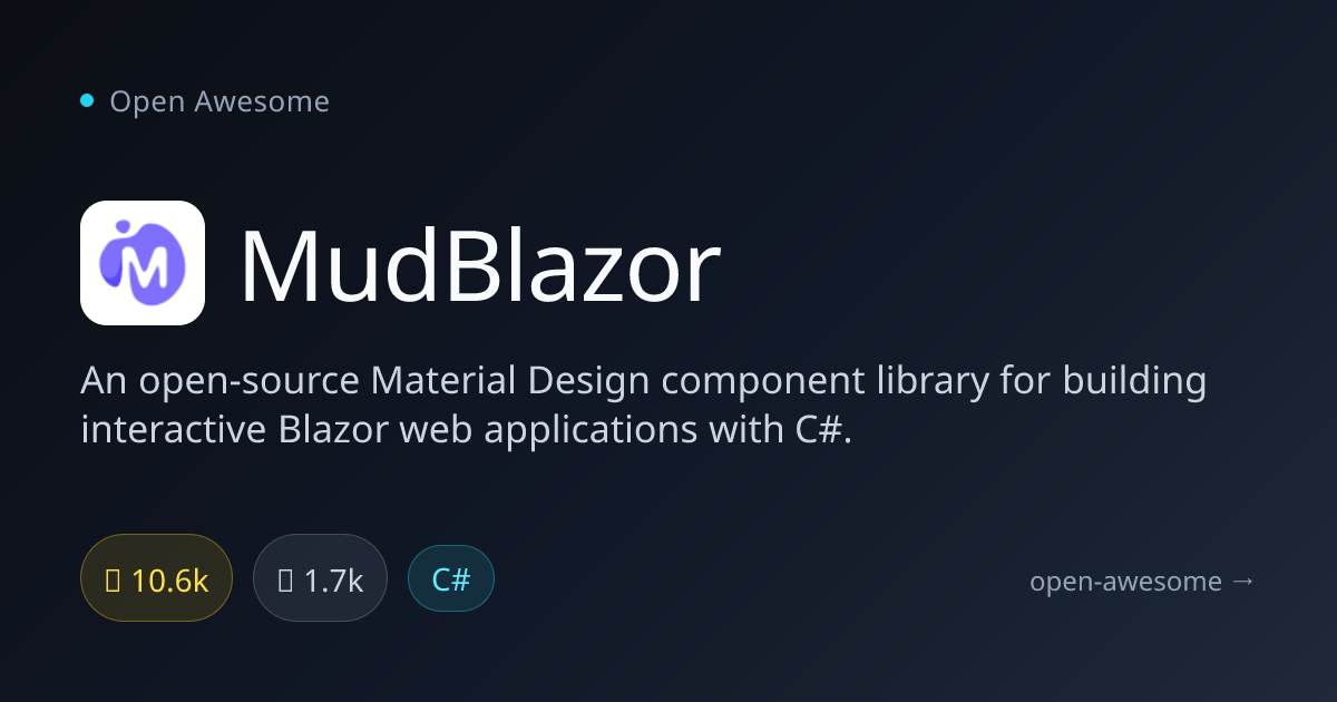 MudBlazor — Material Design Blazor Components | Open Awesome