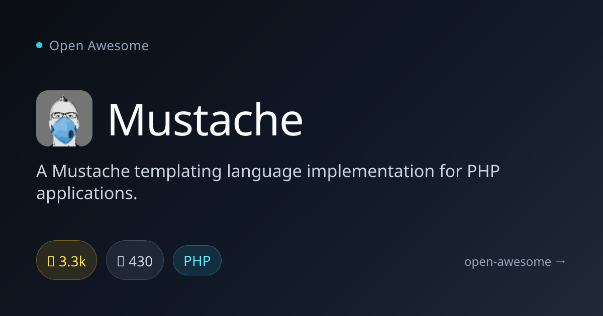 Mustache — PHP Mustache Templating Engine | Open Awesome