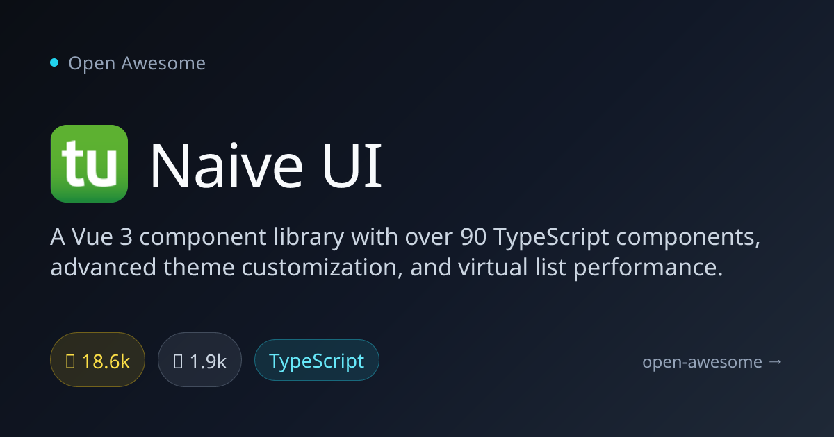 Naive UI — Vue 3 Component Library | Open Awesome