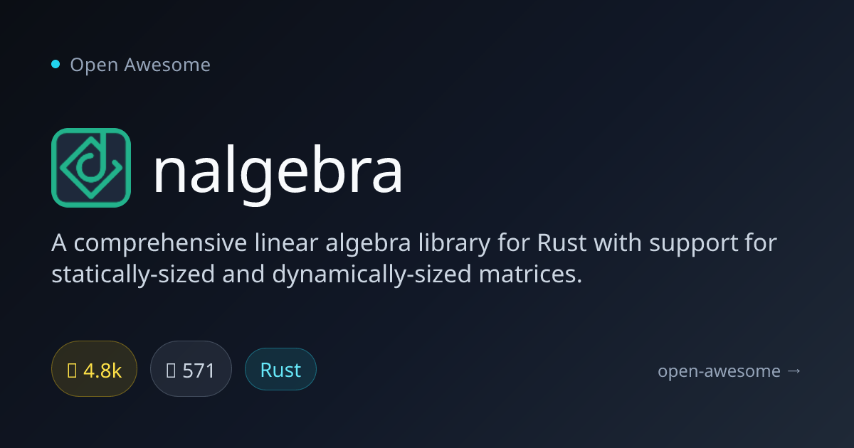 nalgebra — Rust Linear Algebra Library | Open Awesome
