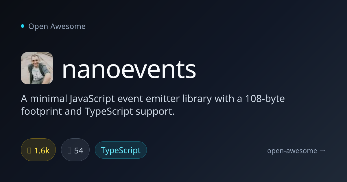 nanoevents — 108-Byte JavaScript Event Emitter | Open Awesome