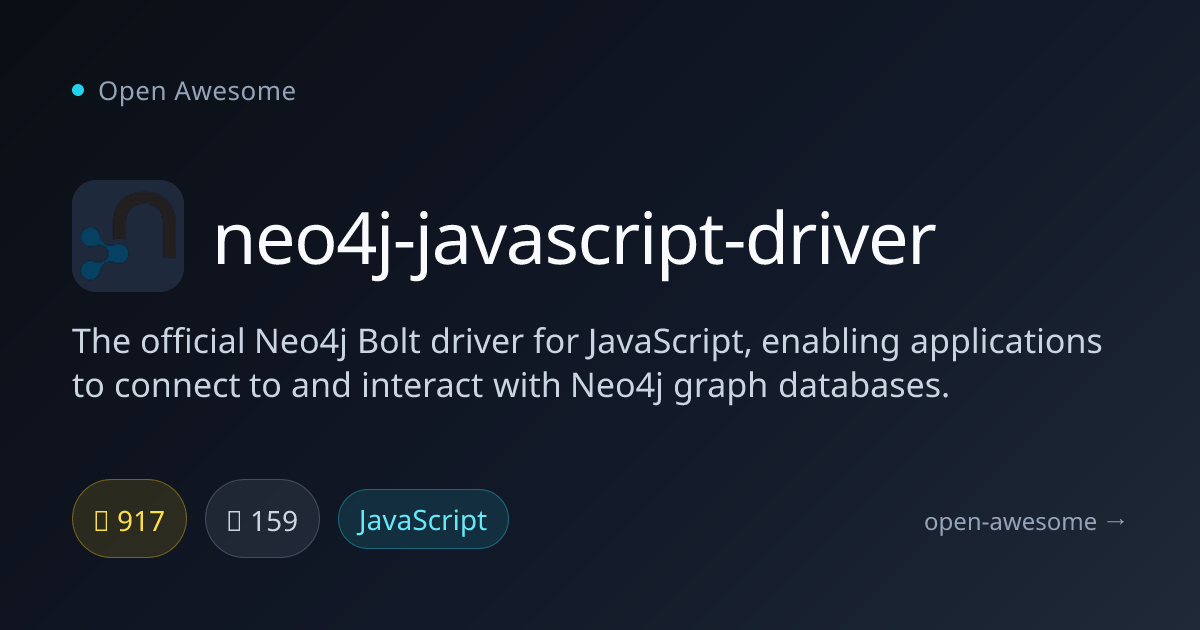 neo4j-javascript-driver — Neo4j JavaScript Bolt Driver | Open Awesome
