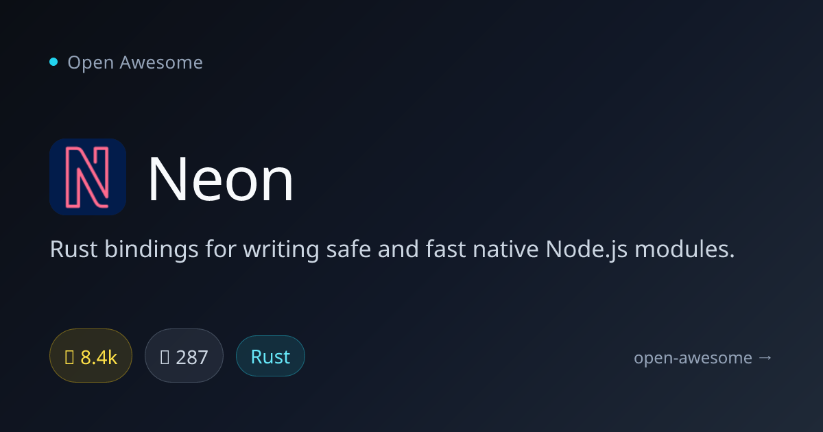 Neon — Rust Bindings for Node.js | Open Awesome