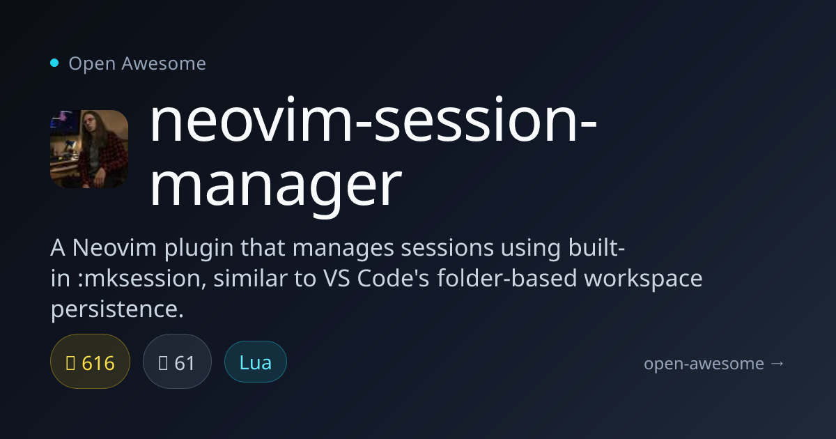 neovim-session-manager — Neovim Session Management Plugin | Open Awesome