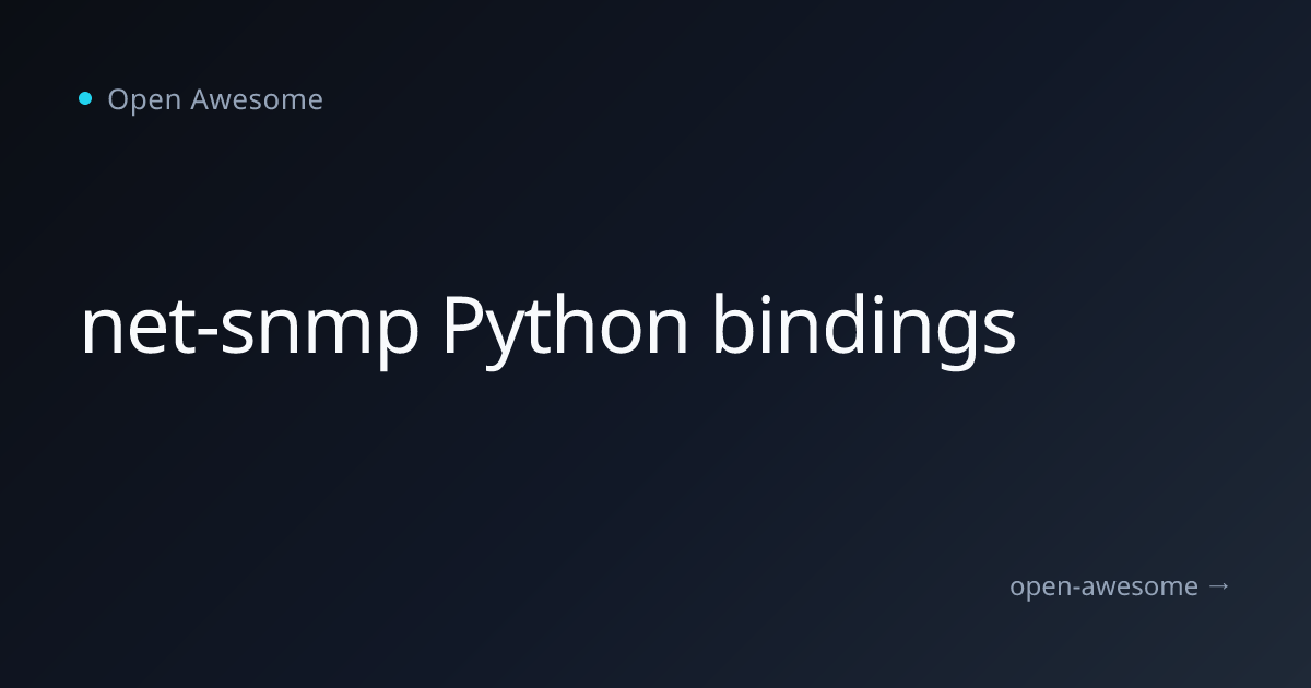 net-snmp Python bindings | Open Awesome