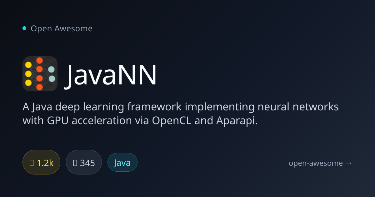 JavaNN — Java Deep Learning Framework | Open Awesome