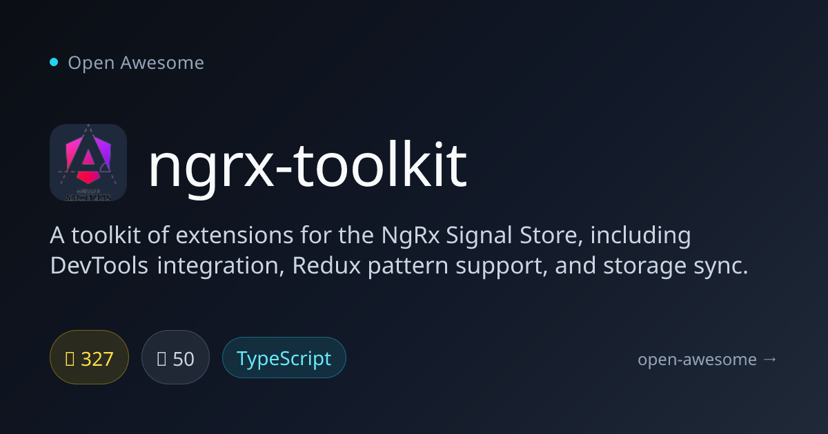 ngrx-toolkit — NgRx Signal Store Extensions | Open Awesome