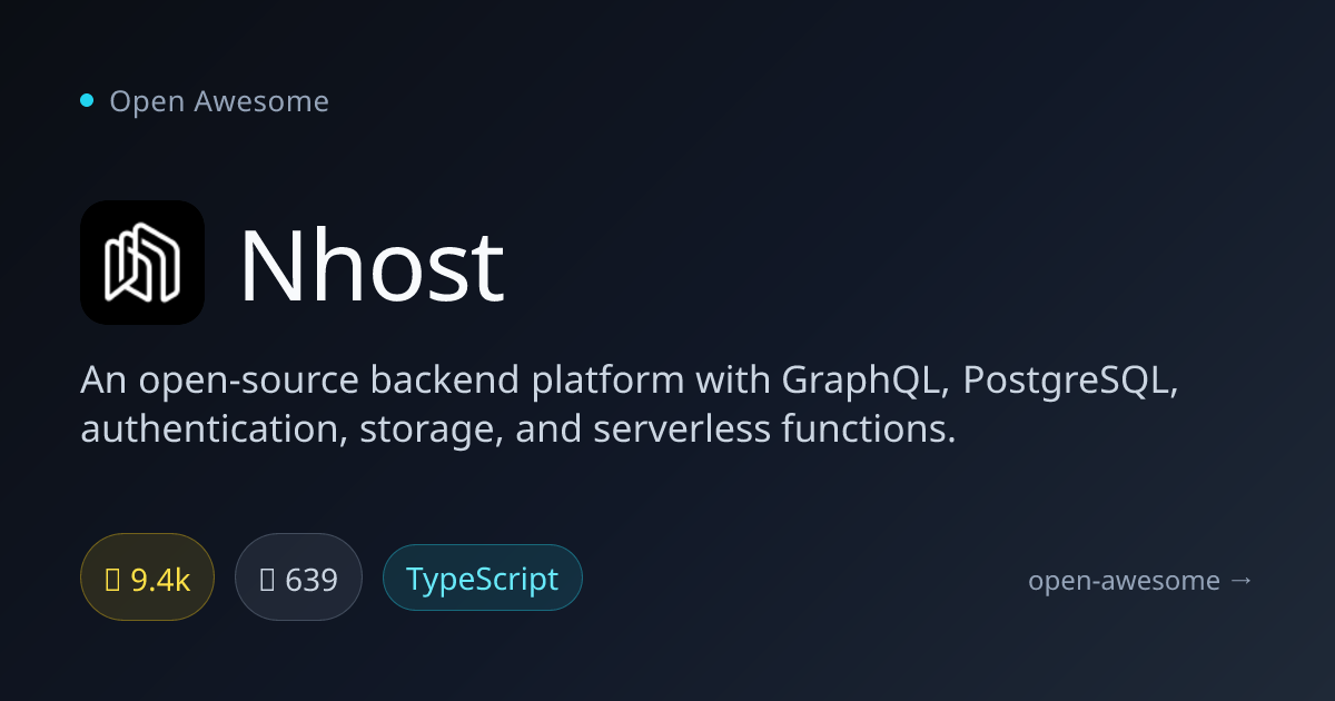 Nhost — Open Source Backend Platform | Open Awesome