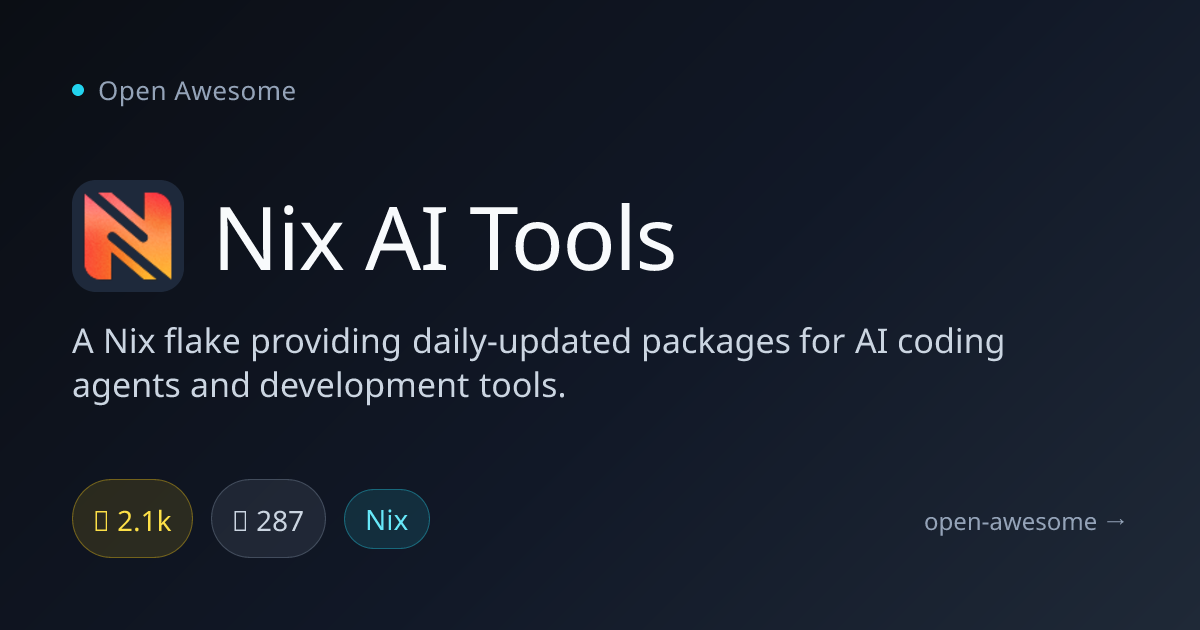Nix AI Tools — Nix Flake for AI Coding Tools | Open Awesome