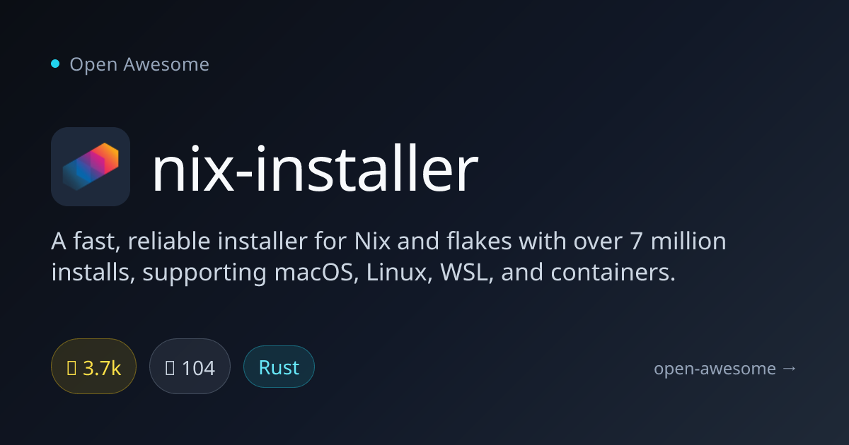 nix-installer — Fast Nix Package Manager Installer | Open Awesome
