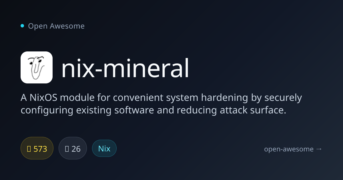 nix-mineral — NixOS System Hardening Module | Open Awesome