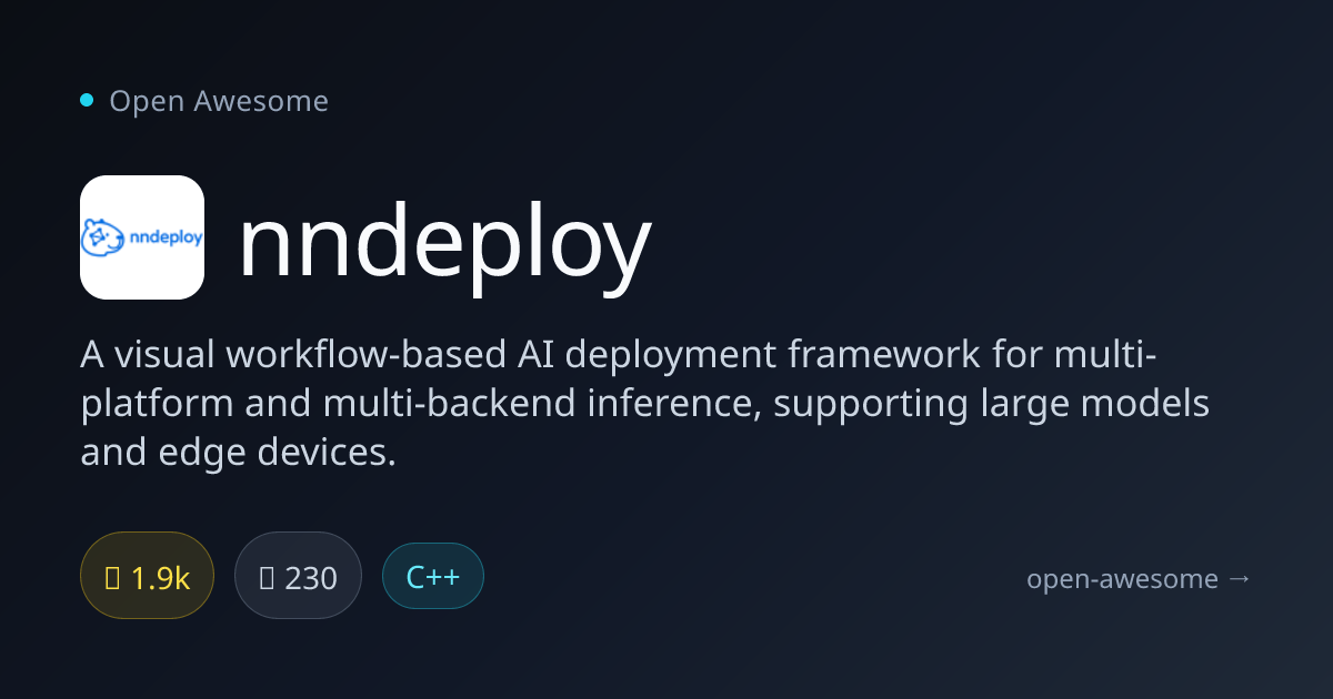 nndeploy — Visual AI Deployment Framework | Open Awesome