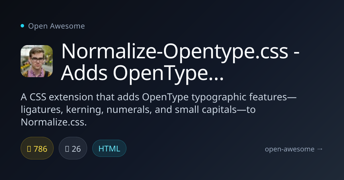 Normalize-Opentype.css - Adds OpenType features—ligatures, kerning, and ...