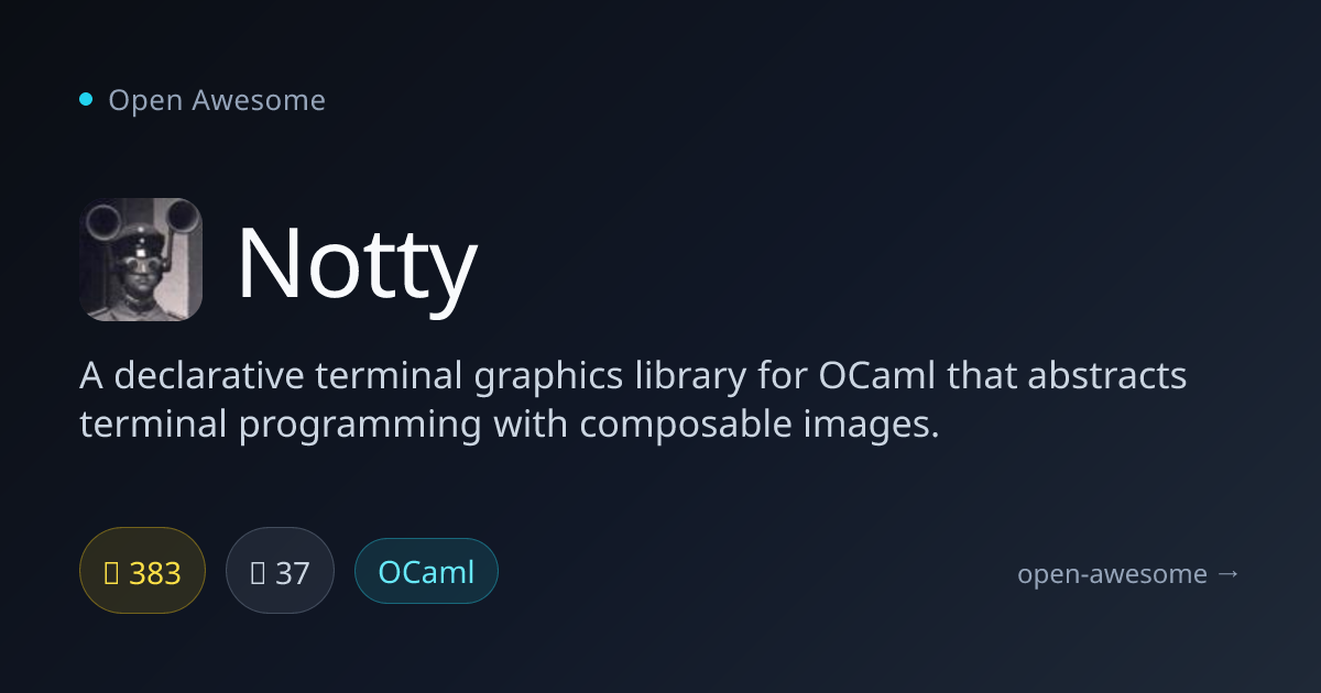 Notty — Declarative Terminal Graphics Library | Open Awesome