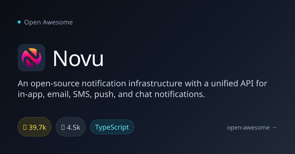 Novu — Unified Notification Infrastructure | Open Awesome