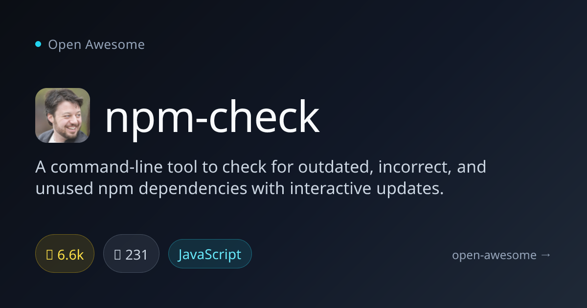 npm-check — Interactive NPM Dependency Auditor | Open Awesome