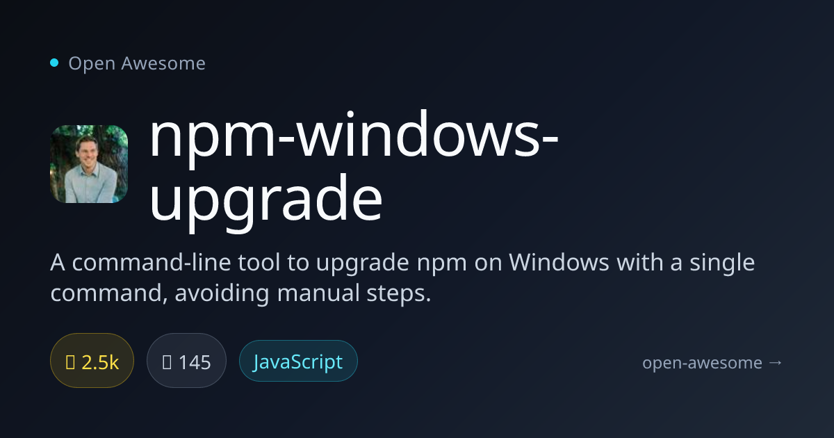 npm-windows-upgrade — Windows npm Upgrade Tool | Open Awesome