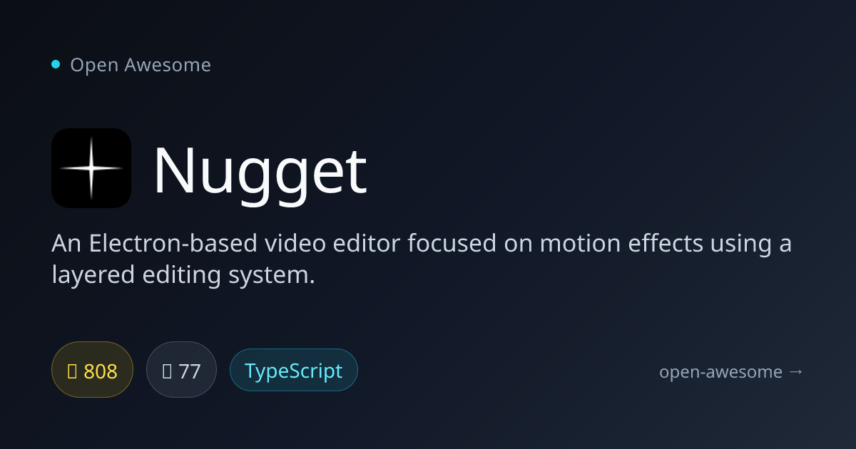Nugget — Electron-Based Motion Video Editor | Open Awesome