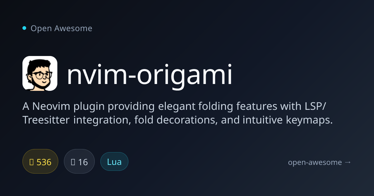 nvim-origami — Neovim Elegant Folding Plugin | Open Awesome