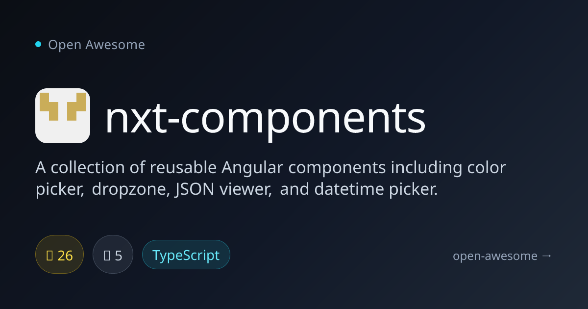 nxt-components — Reusable Angular Component Collection | Open Awesome