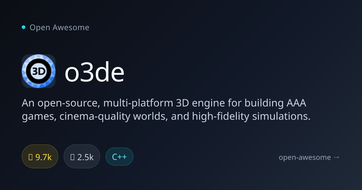 o3de — Open Source 3D Game Engine | Open Awesome