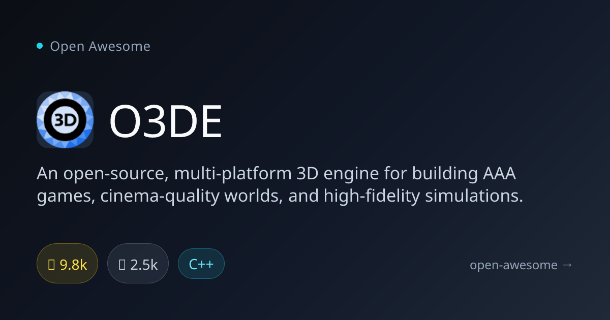 O3DE — Multi-Platform 3D Engine | Open Awesome