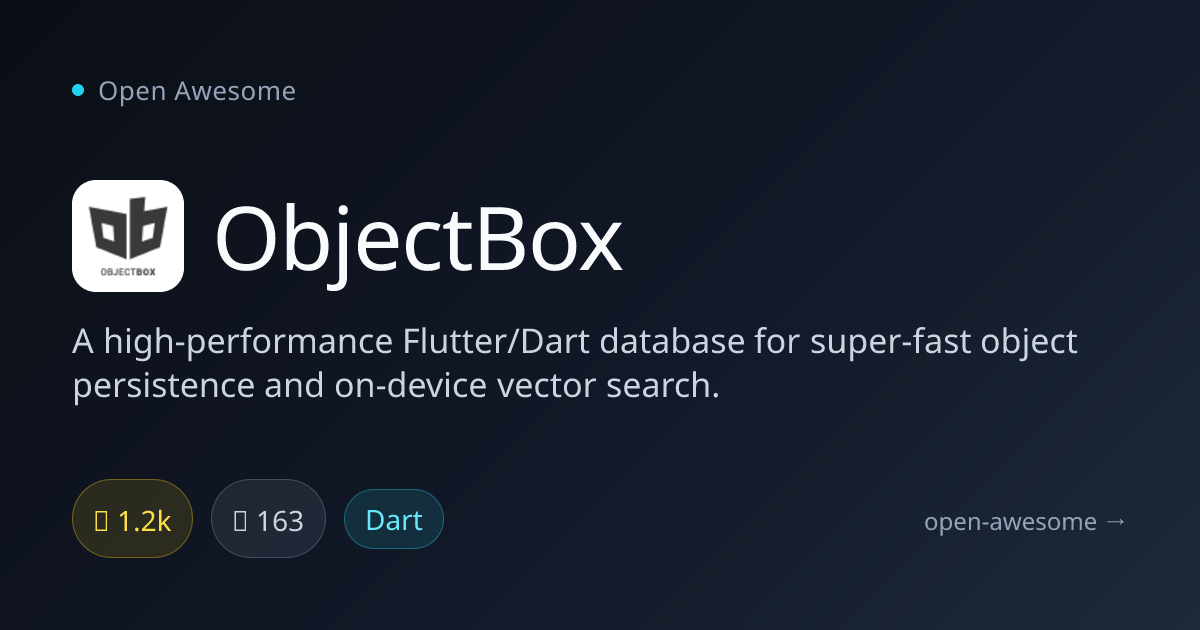 ObjectBox — High-Performance Flutter Database | Open Awesome