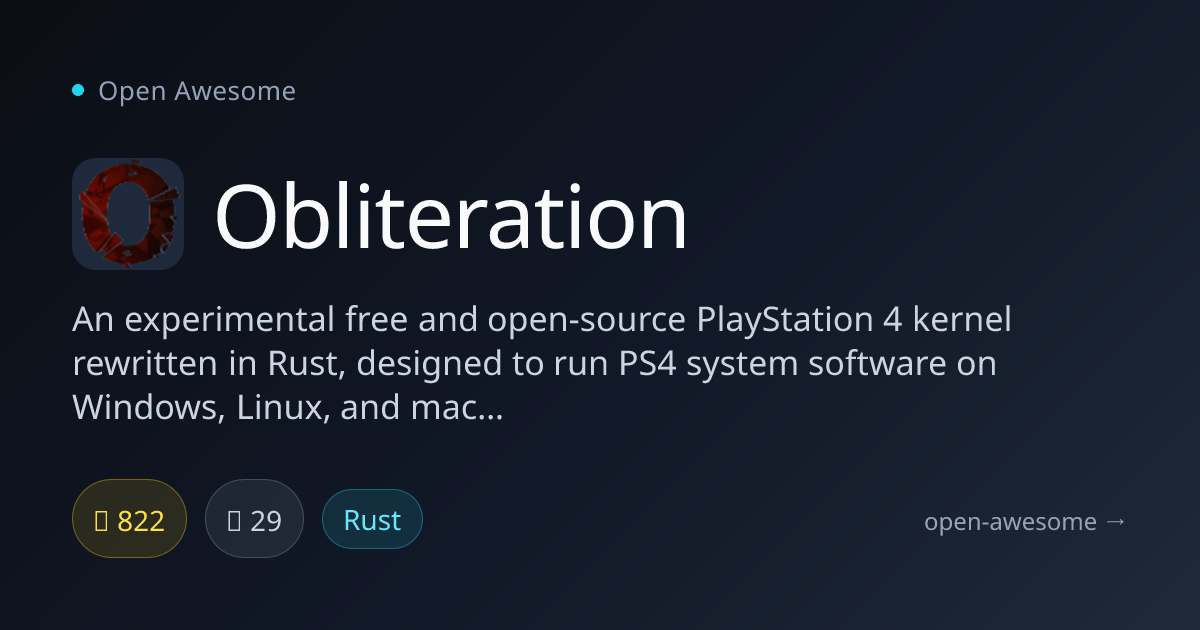 Obliteration — Open Source PS4 Kernel in Rust | Open Awesome